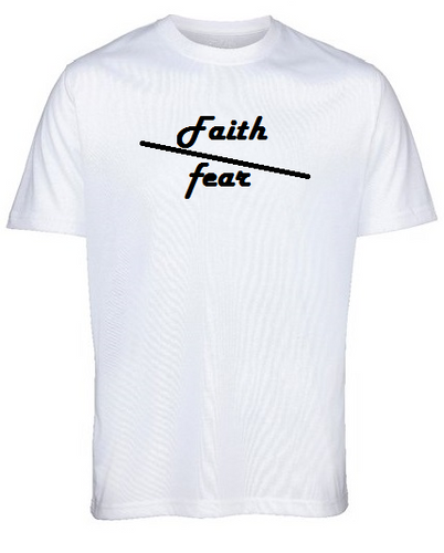 Faith over fear by Lere's White T-Shirt